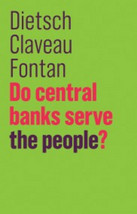 Couverture du livre Do central banks serve the people?