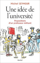 Couverture du livre Une idée de l'université Propositions d'un professeur militant